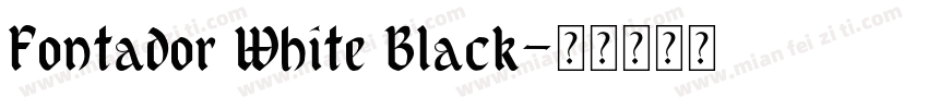 Fontador White Black字体转换
